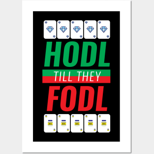 Hodl Till They Fodl Red And Green Posters and Art